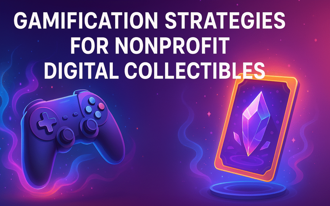 gamification strategies for nonprofit digital collectibles