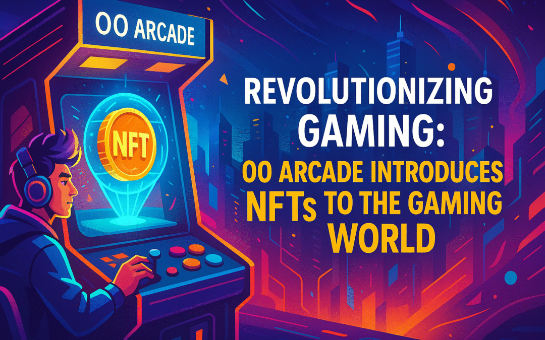 Revolutionizing Gaming: 00 Arcade Introduces NFTs to the Gaming World