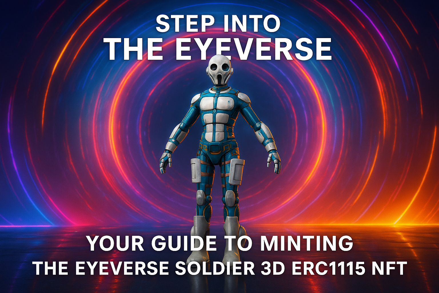 step into the eyeverse your guide to minting the eyeverse soldier 3d erc1155 nft