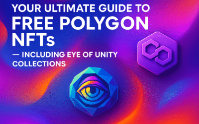 Your Ultimate Guide to Free Polygon NFTs — Including Eye of Unity Collections