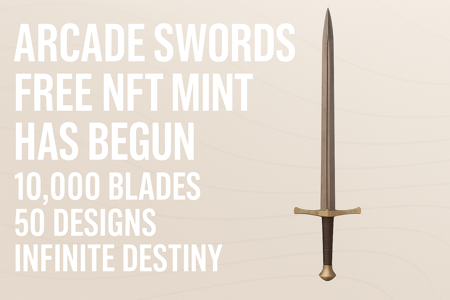arcade swords free nft mint has begun 10,000 blades, 50 designs, infinite destiny