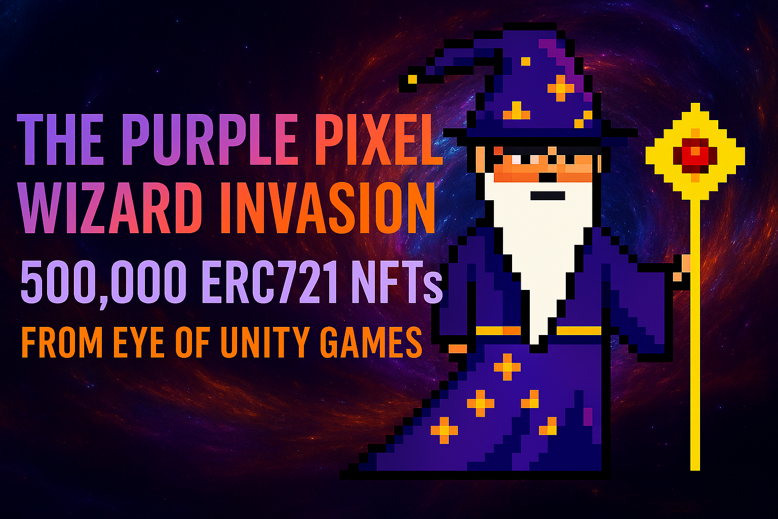 the purple pixel wizard invasion 500,000 erc721 nfts from eye of unity games