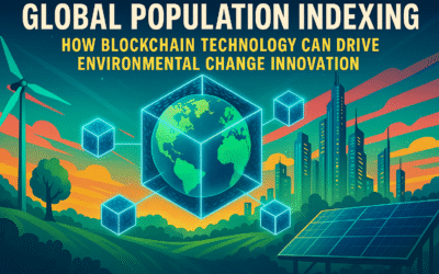 Global Population Indexing: How Blockchain Technology Can Drive Environmental Change Innovation