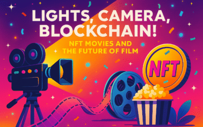 Lights, Camera, Blockchain! NFT Movies and the Future of Film