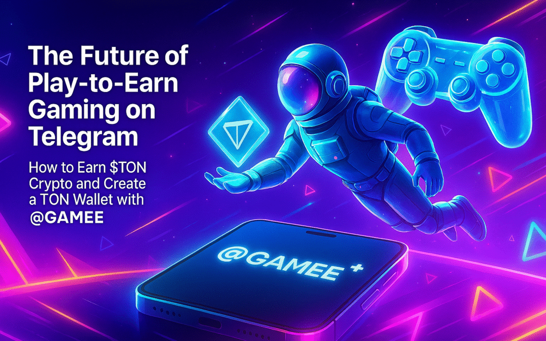 The Future of Play to Earn Gaming on Telegram How to Earn $TON Crypto and Create a TON Wallet with @Gamee 3